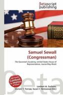 Samuel Sewall (Congressman) edito da Betascript Publishing