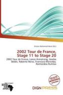 2002 Tour De France, Stage 11 To Stage 20 edito da Dign Press