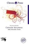 Catocala Lacrymosa edito da Chrono Press