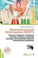 7beta-hydroxysteroid Dehydrogenase (nadp+) edito da Dic Press