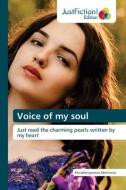 Voice of my soul di Khudiberganova Mehriniso edito da JustFiction Edition