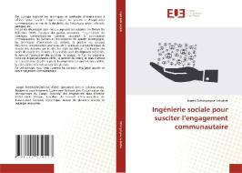 Ingénierie sociale pour susciter l'engagement communautaire di Joseph Birhingingwa Katudwe edito da ED UNIVERSITAIRES EUROPEENNES