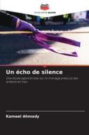 Un écho de silence di Kameel Ahmady edito da Editions Notre Savoir