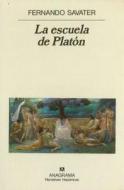 La Escuela de Platon di Fernando Savater edito da Anagrama