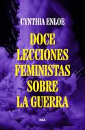 Doce lecciones feministas sobre la guerra edito da RBA Libros