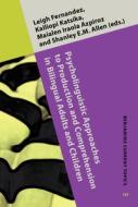 Psycholinguistic Approaches To Production And Comprehension In Bilingual Adults And Children edito da John Benjamins Publishing Co