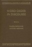 Word Order In Discourse edito da John Benjamins Publishing Co
