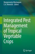 Integrated Pest Management of Tropical Vegetable Crops edito da Springer