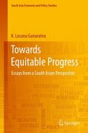 Towards Equitable Progress di K. Locana Gunaratna edito da Springer
