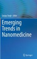 Emerging Trends in Nanomedicine edito da Springer Singapore