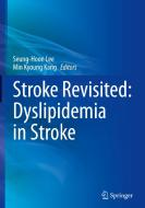 Stroke Revisited: Dyslipidemia in Stroke edito da SPRINGER NATURE