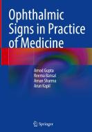 Ophthalmic Signs in Practice of Medicine di Amod Gupta, Reema Bansal, Aman Sharma edito da SPRINGER NATURE