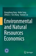 Environmental and Natural Resources Economics di Xiangzheng Deng, Malin Song, Zhihui Li, Fan Zhang, Yuexian Liu edito da SPRINGER NATURE