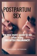 POSTPARTUM SEX di Jefferson Christian Jefferson edito da Independently Published
