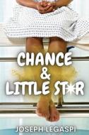 Chance and Little Star di Joseph Legaspi edito da Story Share, Inc.