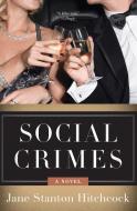 Social Crimes di Jane Stanton Hitchcock edito da HARPERCOLLINS
