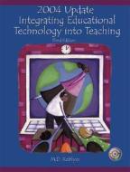 Integrating Educational Technology Into Teaching di Margaret Roblyer edito da Pearson Education Limited