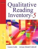 Qualitative Reading Inventory di Lauren Leslie, JoAnne Schudt Caldwell edito da Pearson Education (us)