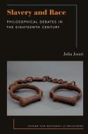 Slavery and Race di Jorati edito da OXFORD UNIV PR