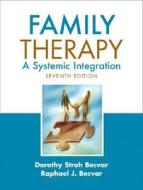 Family Therapy: A Systemic Integration di Dorothy Stroh Becvar, Raphael J. Becvar edito da Allyn & Bacon