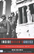 Inside Hitler's Greece di Mark Mazower edito da Yale University Press