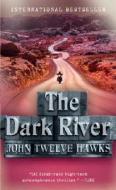 The Dark River di John Twelve Hawks edito da Vintage Books USA