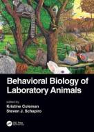 Behavioral Biology Of Laboratory An edito da Taylor & Francis