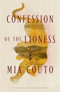 Confession of the Lioness di Mia Couto edito da FARRAR STRAUSS & GIROUX