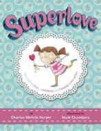 Superlove di Charise Mericle Harper edito da Alfred A. Knopf Books for Young Readers