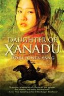 Daughter of Xanadu di Dori Jones Yang edito da Delacorte Press Books for Young Readers