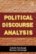 Political Discourse Analysis di Isabela Fairclough, Norman Fairclough edito da Taylor & Francis Ltd.