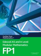 Edexcel As And A Level Modular Mathematics Further Pure Mathematics 1 Fp1 di Keith Pledger, Dave Wilkins edito da Pearson Education Limited