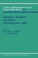 Algebraic, Extremal, and Metric Combinatorics, 1986 edito da Cambridge University Press
