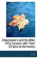 Shakespeare And The Bible di C.E., C E edito da Bibliolife