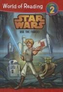 Star Wars Use the Force! di Disney Book Group, Michael Siglain edito da Turtleback Books