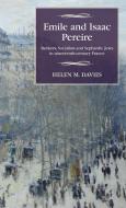 Emile and Isaac Pereire di M. Helen Davies edito da Manchester University Press