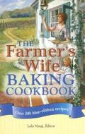 The Farmer's Wife Baking Cookbook edito da Voyageur Press Inc
