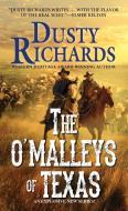 The O'Malleys Of Texas di Dusty Richards edito da Kensington Publishing