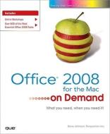 Office 2008 For The Mac On Demand di Steve Johnson, Inc Perspection edito da Pearson Education (us)