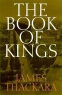 The Book of Kings di James Thackara, James W. Thacker edito da Overlook Books