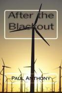 After the Blackout di Paul Anthony edito da Voltaire Publishing Company