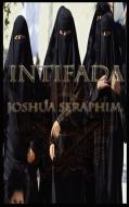 Intifada di Joshua Seraphim edito da Leilah Publications