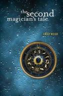 The Second Magician's Tale di Emily Meier edito da Sky Spinner Press, Inc.