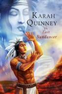 The Last Sundancer di Karah Quinney edito da Kennedy Publishing