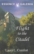 Flight to the Citadel di Laura L. Comfort edito da Laura L. Comfort