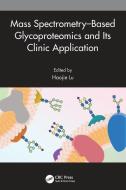 Mass Spectrometry-Based Glycoproteomics And Its Clinic Application edito da Taylor & Francis Ltd