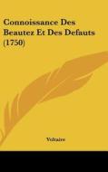 Connoissance Des Beautez Et Des Defauts (1750) di Voltaire edito da Kessinger Publishing