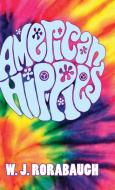 American Hippies di W. J. Rorabaugh edito da Cambridge University Press