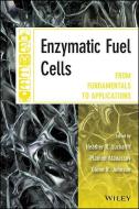 Enzymatic Fuel Cells di Heather R. Luckarift edito da Wiley-Blackwell