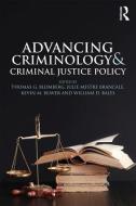 Advancing Criminology and Criminal Justice Policy di Thomas G Blomberg edito da Taylor & Francis Ltd